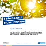 Themenblatt: Bleib am Leben! Suizide verhindern Themenblatt Bleib am Leben! Suizide verhindern